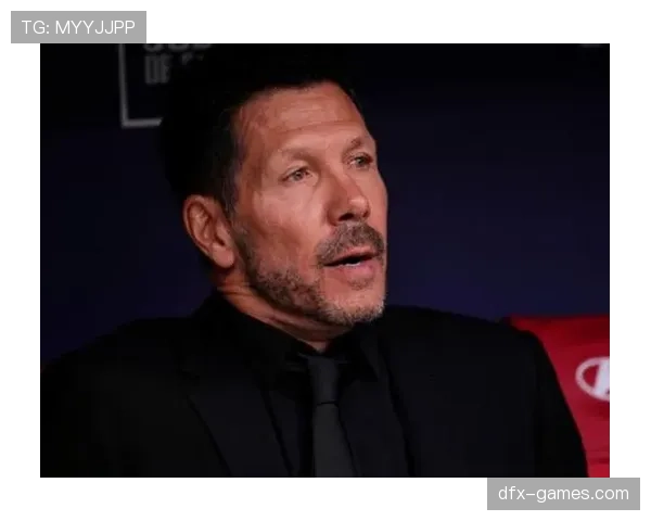 西蒙尼战术体系下关键球员表现成胜负焦点